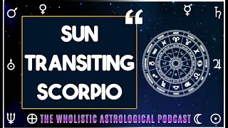 The INTENSE Power of transit Sun in Scorpio 15th of November to 16th  December 2024 [upl. by Balduin]