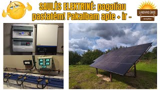 Saulės elektrinė pagaliau pastatėm Pakalbam apie  ir [upl. by Claudell]