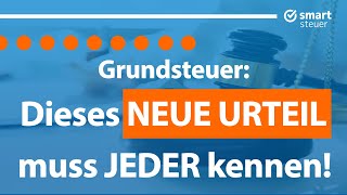 Grundsteuer Dieses NEUE Urteil muss JEDER kennen [upl. by Kcirdde981]