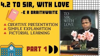 To Sir With Love  42  E R Braithwaite  Unit 4  Genre Drama  Easy Explanation  Hindi  Part 1 [upl. by Noved]