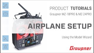 Airplane setup using the model wizard on the Graupner mz18PRO and mz24PRO HoTT Radio [upl. by Tfat]