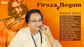 Best of Firoza Begum  Nazrul Geeti  Firoza Begum Bengali Songs [upl. by Zanze282]