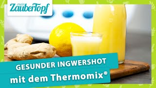 Ingwer Shot mit Zitrone aus dem Thermomix® Der BESTE Kick fürs Immunsystem ✨  Thermomix® Rezept [upl. by Seely]