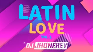 Mix Latin Pop  DJ Jhonfrey 2024 Corazon Abierto Te Encontre Tu Guardian Hookiao Toque d Amor [upl. by Aggi401]