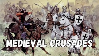 The Medieval Crusades of Europe [upl. by Phip]