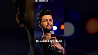 Top 10 Iconic Songs Of Atif Aslam  ADV Creations [upl. by Yevrah]