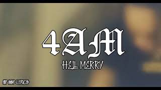 HELLMERRY  4AM Lyrics [upl. by Dat]