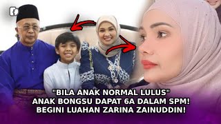 quotBILA Anak Normal Lulusquot Anak Bongsunya Dapat 6A Dalam SPM Begini Luahan Zarina Zainuddin [upl. by Anavoj86]