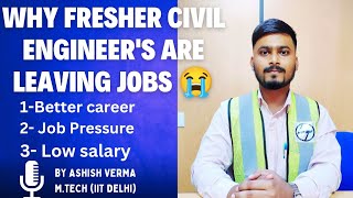 Why fresher civil engineers are leaving jobs by Ashish Verma 😭😭 [upl. by Skillern]