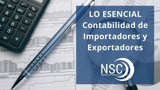 LO ESENCIAL Contabilidad de importadores y exportadores [upl. by Eeloj]