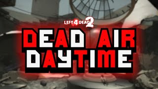 Dead Air Daytime  Left 4 Dead 2 Custom Campaign [upl. by Hendren]