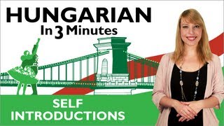 Learn Hungarian  Hungarian In Three Minutes  Self Introductions [upl. by Zigrang]