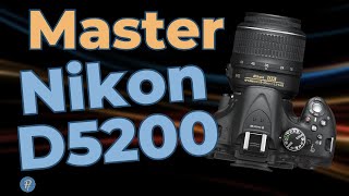 Nikon D5200 Tutorial  Master the Camera Buttons for the Best Photography [upl. by Quigley]