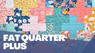 Fat Quarter Plus Quilt Tutorial simple patchwork in a sleek plus design  perfect for beginners [upl. by Ahsimek202]