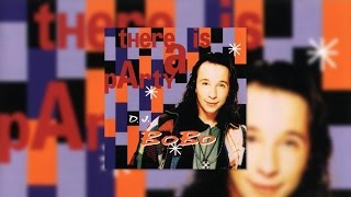 DJ BoBo  There Is A Party Official Audio [upl. by Suolkcin]