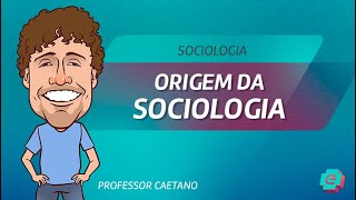 Sociologia  Origem da Sociologia [upl. by Rosana361]