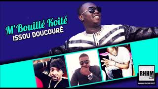 MBOUILLÉ KOITÉ  ISSOU DOUCOURÉ 2018 [upl. by Shalna778]