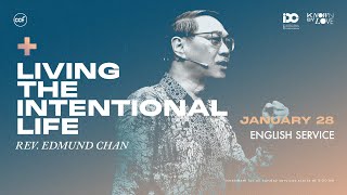 Living The Intentional Life  Edmund Chan [upl. by Aninahs]