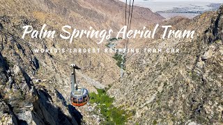 The Palm Springs Aerial Tramway—World’s largest rotating tram car in Palm SpringsCalifornia [upl. by Palocz]