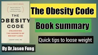 The Obesity CodeBook Summary The Obesity CodeTips to loose weight [upl. by Conyers424]