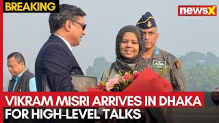 Vikram Misri arrives in Dhaka for talks on IndiaBangladesh Bilateral Ties  NewsX [upl. by Leslee290]