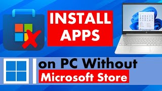 How to Install Apps on Windows 11 PC Without Microsoft Store [upl. by Bonis]