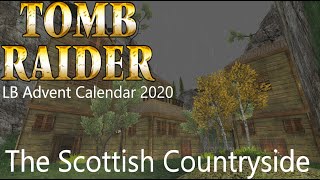 Tomb Raider  The Scottish Countryside Walkthrough LB Advent Calendar 2020 [upl. by Livvie953]