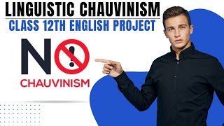 Case studies on Linguistic Chauvinism with reference to The last lesson  Class 12 english project [upl. by Sewoll]