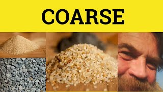 🔵 Coarse  Coarse Meaning  Coarse Examples  Coarse in a Sentence [upl. by Acnalb298]