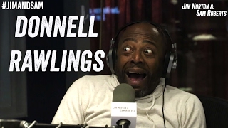 Donnell Rawlings  Gigs w Chappelle TMZ Incident Twitter Hate  Jim Norton amp Sam Roberts [upl. by Given760]