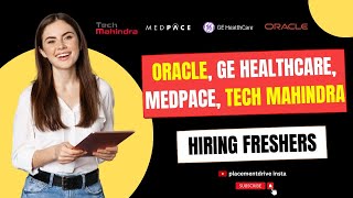 Oracle Tech Mahindra Medpace GE Healthcare Hiring Freshers  Any Graduate Can Apply  jobupdate [upl. by Acinaj]