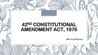 42nd Constitutional Amendment Act  Mini Constitution [upl. by Eurydice612]