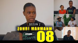 ZONBI MANMAN M SEZON 2 EPISODE 08 Waw Zonbi a Ap pale ak DianieZazou vle mete Men sou Jimmy [upl. by Elokkin]