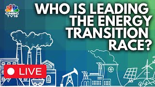 LIVE Who Is Leading The Energy Transition Race  WEF Report On Energy Transition  CNBC TV18 [upl. by Naziaf]