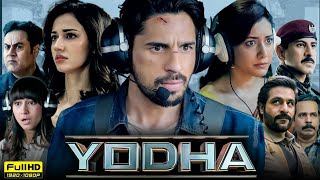 Yodha Full Movie  Sidharth Malhotra l Raashii Khanna l Disha Patani  Facts l Review [upl. by Gnoht]