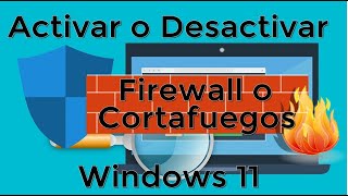 Como activar o desactivar el firewall o cortafuegos de Windows 11 [upl. by Thgirw823]