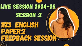 Live session 02 OLevels English 1123 Feedback Session [upl. by Adlesirk]