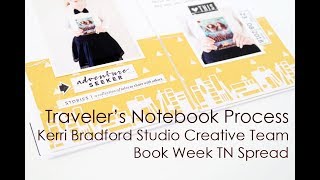 Travelers Notebook Process  Kerri Bradford Creative Team  Book Week TN Spread [upl. by Ribble]