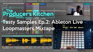 Tasty Samples Ep2 Ableton Live Pack Loopmasters Mixtape and Push [upl. by Maurice288]