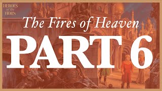 The Fires of Heaven  Part 6  The Wheel of Time [upl. by Dilaw]