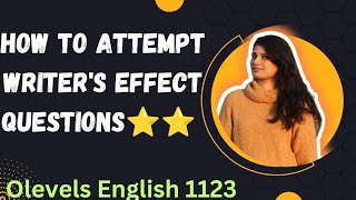 Writers effect question  Olevels English  1123 [upl. by Edik930]