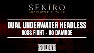 SEKIRO Dual Underwater Headless No Damage [upl. by Ebony]