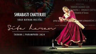 SITA HARAN  SHRABASTI CHATTERJEE Solo Kathak Dance [upl. by Alleyne]