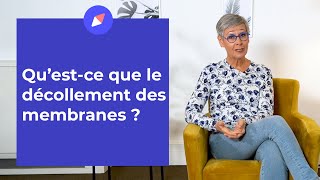 Questce que le décollement des membranes   Question Gynéco [upl. by Annet181]