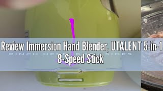 Review Immersion Hand Blender UTALENT 5in1 8Speed Stick Blender with 500ml Food Grinder BPAFre [upl. by Tnilf]