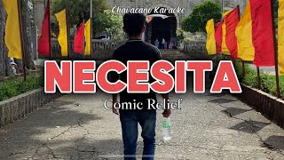 Necesita  Comic Relief  Chavacano Karaoke [upl. by Stralka843]