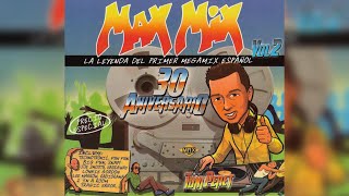 Max Mix 30 Aniversario Vol2 Videomix Cropped [upl. by Adnulahs]