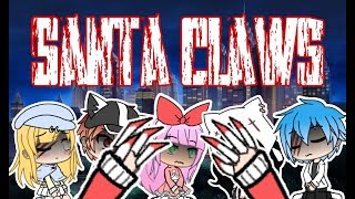 Santa ClawsA Christmas Horror Mini Movie Gacha Life [upl. by Notxam]