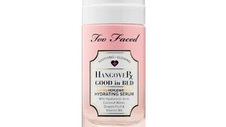 Too Faced 🆕 Hangover Good in Bed Hydrating Serum amp Hangover Good to Go SPF 25 Moisturizer Review [upl. by Carrol679]