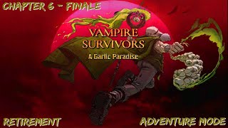 Vampire Survivors Adventure Mode  A Garlic Paradise Ch6  Finale Retirement [upl. by Stanhope]